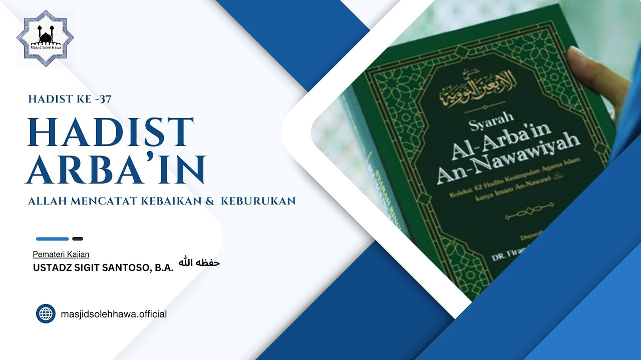 🔴[LIVE] Hadist Arba'in Hadist Ke -37 | Ustadz Sigit Santoso, B.A.