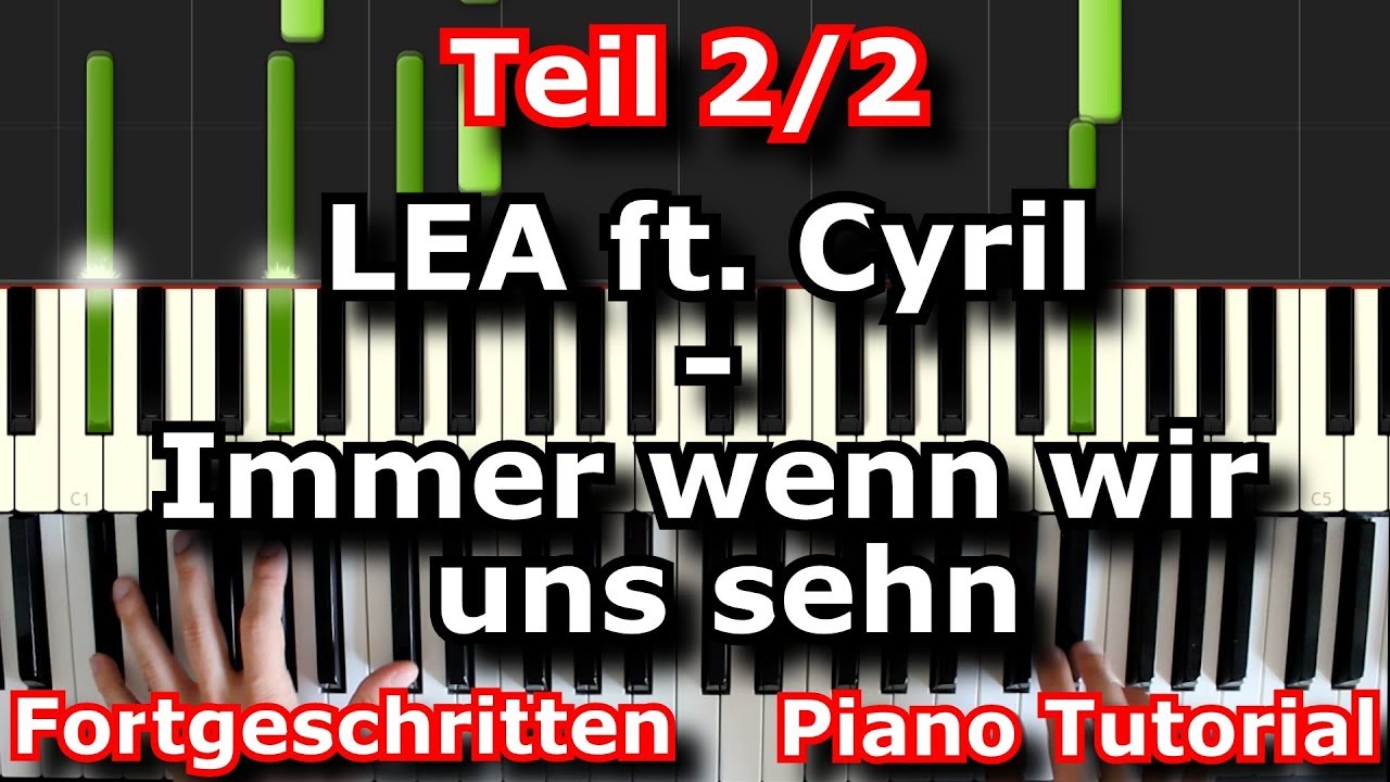 Lea Cyril Immer Wenn Wir Uns Sehn Piano Tutorial German Teil 22 Youtube 