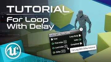 UE4 Tutorial - For Loop With Delay