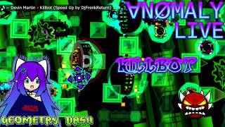 KILLBOT | Geometry Dash | {Stream #5}   86% / 60%-100%