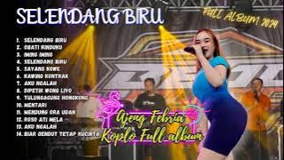 SELENDANG BIRU - AJENG FEBRIA | OBATI RINDUKU | IMING IMING | koplo full album