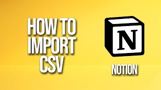 How To Import Csv Notion Tutorial