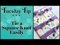 Tie A Square Knot Easily! Be Done With The Ribbon Frustration Instantly