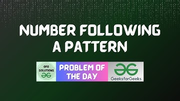 #53 GFG POTD Number following a pattern GeeksForGeeks Problem of the Day |GFG Solutions | 10-11-2023