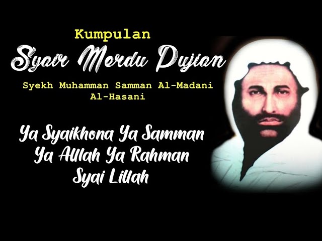 Kumpulan Syair Pujian Syekh Samman Al Madani class=