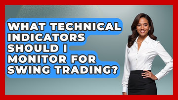 What Technical Indicators Should I Monitor for Swing Trading? | Crypto Trading Strategists