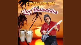 Video thumbnail of "Los Ilusionistas - Chiquilla Mía"