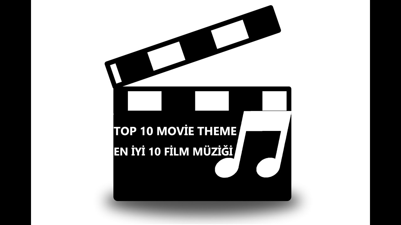En yi 10 Film M zi i TOP 10 Movie Theme Song YouTube En yi 10 Film M zi i TOP 10 Movie Theme Song YouTube