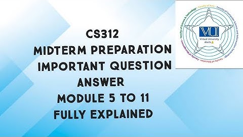 CS312 Midterm Preparation Important Subjective| cs312 important question answer midterm preparation