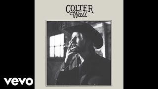 Colter Wall - W.B.&#39;s Talkin (Audio)