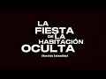 La fiesta de la habitacin oculta versin extendida  cortometraje  we films