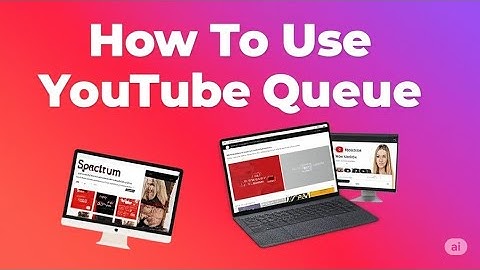 How To Use YouTube Queue Feature  How To Queue Videos On YouTube