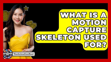 What Is A Motion Capture Skeleton Used For? - The Animation Reel