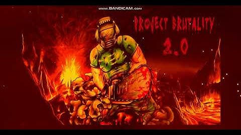 Project Brutality v2.03a Opening theme