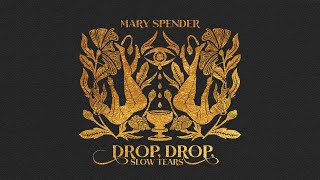 NEW SONG! Drop, Drop, Slow Tears | Mary Spender feat. Ariel Posen