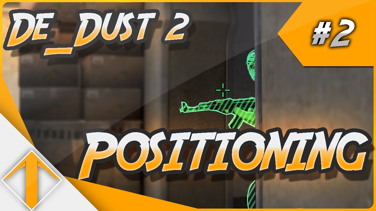 CS:GO Mastering De_Dust2 【P2】- Positioning - YouTube