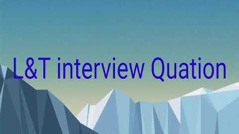 L&T interview questions