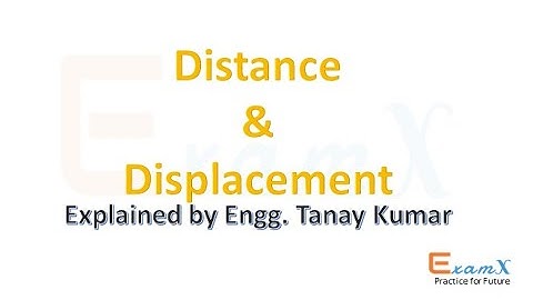 H C Verma : Distance & Displacement