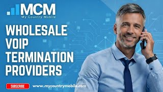 Wholesale VoIP Termination Providers: Elevate Your Communication Game with My Country Mobile.