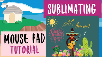 Sublimating Mouse Pad Tutorial May 1, 2021