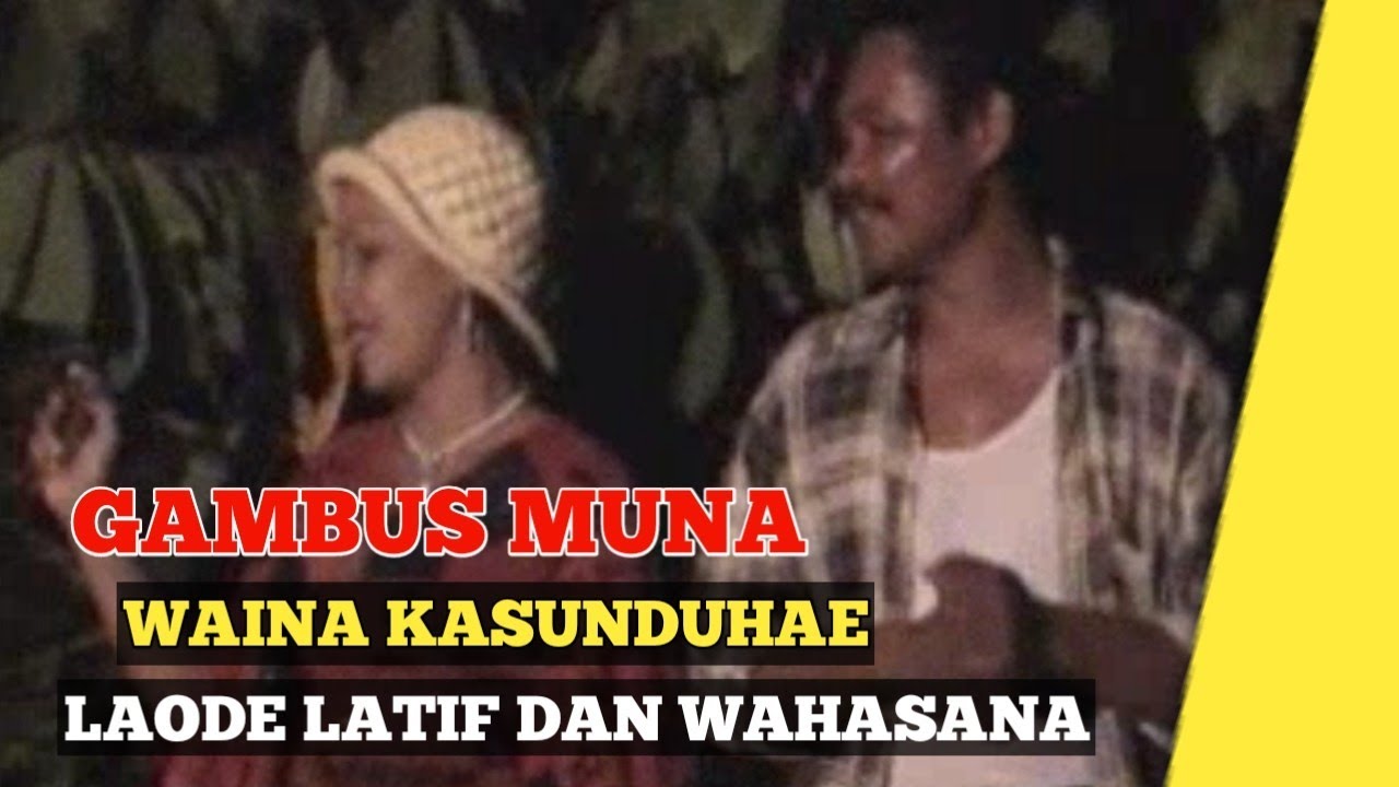 GAMBUS MUNA |LAODE LATIF DAN WAHASANA