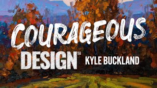 Kyle Buckland: Courageous Design (Available Now)