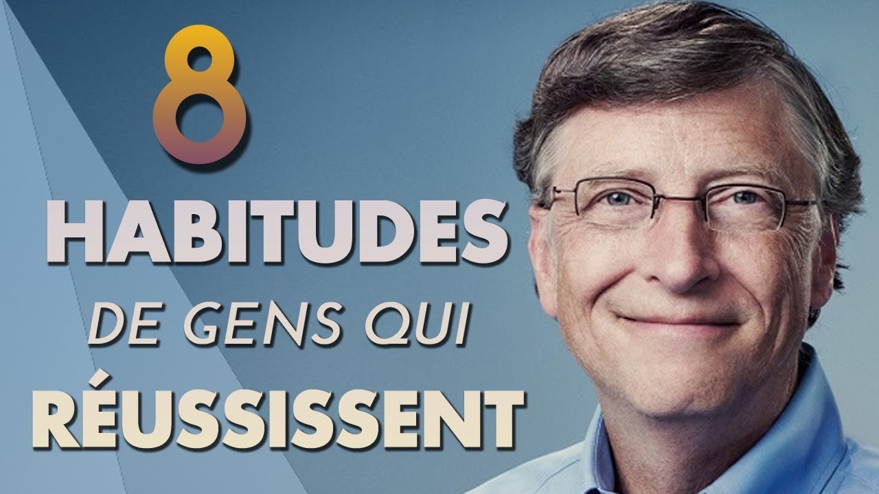 Les 8 habitudes des gens qui réussissent - YouTube