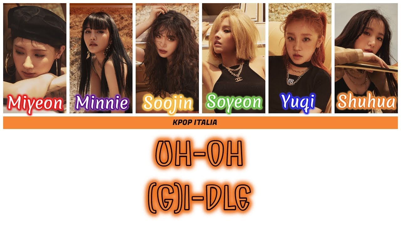 G I Dle Uh Oh Color Coded Sub Ita Youtube