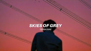 Tessa Rae - Skies Of Grey (Lyrics)