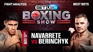 Emanuel Navarrete vs Denys Berinchyk | Boxing Expert Predictions, Boxing Picks & Best Bets