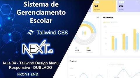 04 - Sistema de Gerenciamento Escolar com Next.js - Tailwind Design Menu Responsivo ‐ DUBLADO