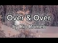 Over  over  rio romeo  lyrics  