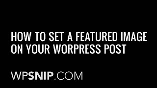How to set a featured image on your wordpress post
