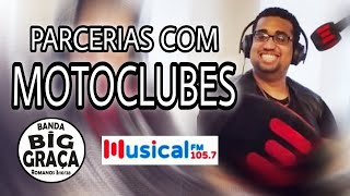 Parcerias com Motoclubes - Big Graça na Musical FM (cortes)