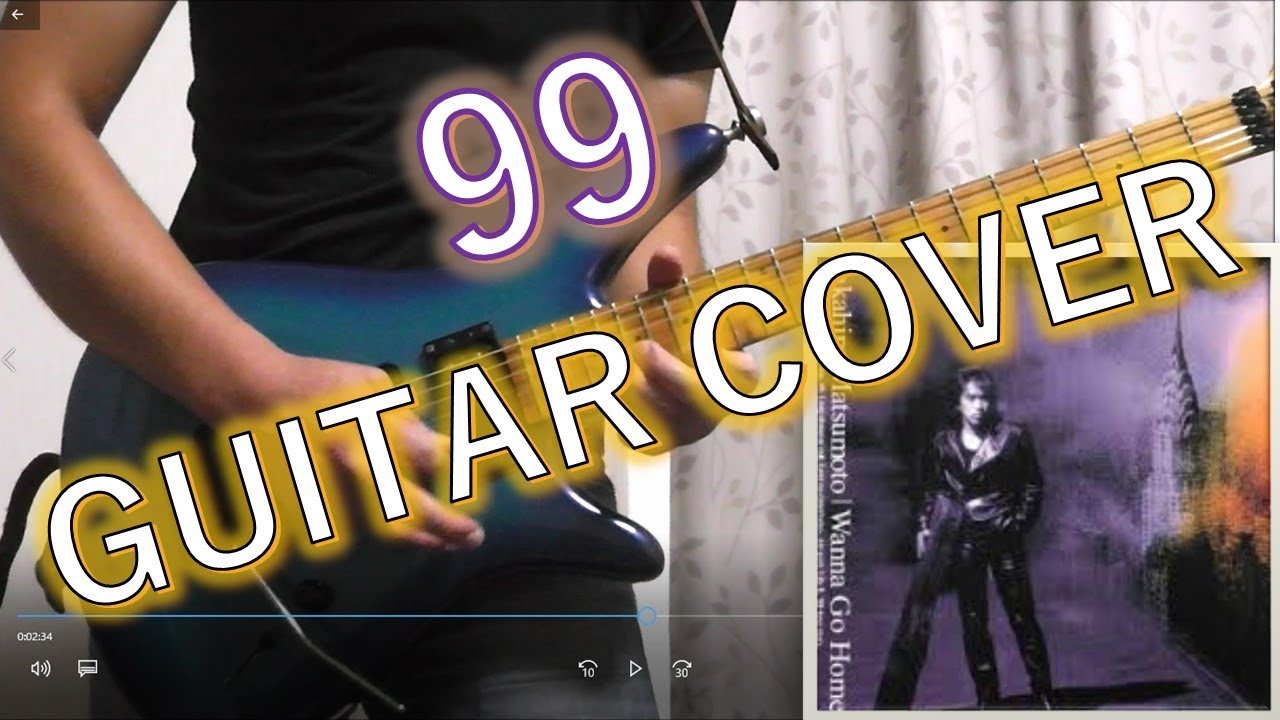 松本孝弘 99 GUITAR COVER