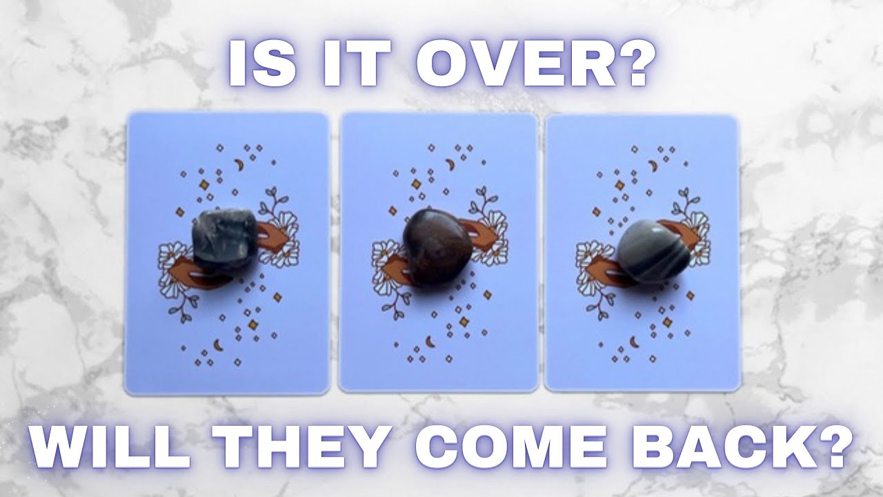 Is It Over? Or Will They Come Back? 💔 Pick a Card Tarot