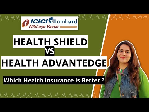 ICICI Lombard Health AdvantEdge VS Health Shield | Which one is Better ? ? *COMPARISON IN HINDI*