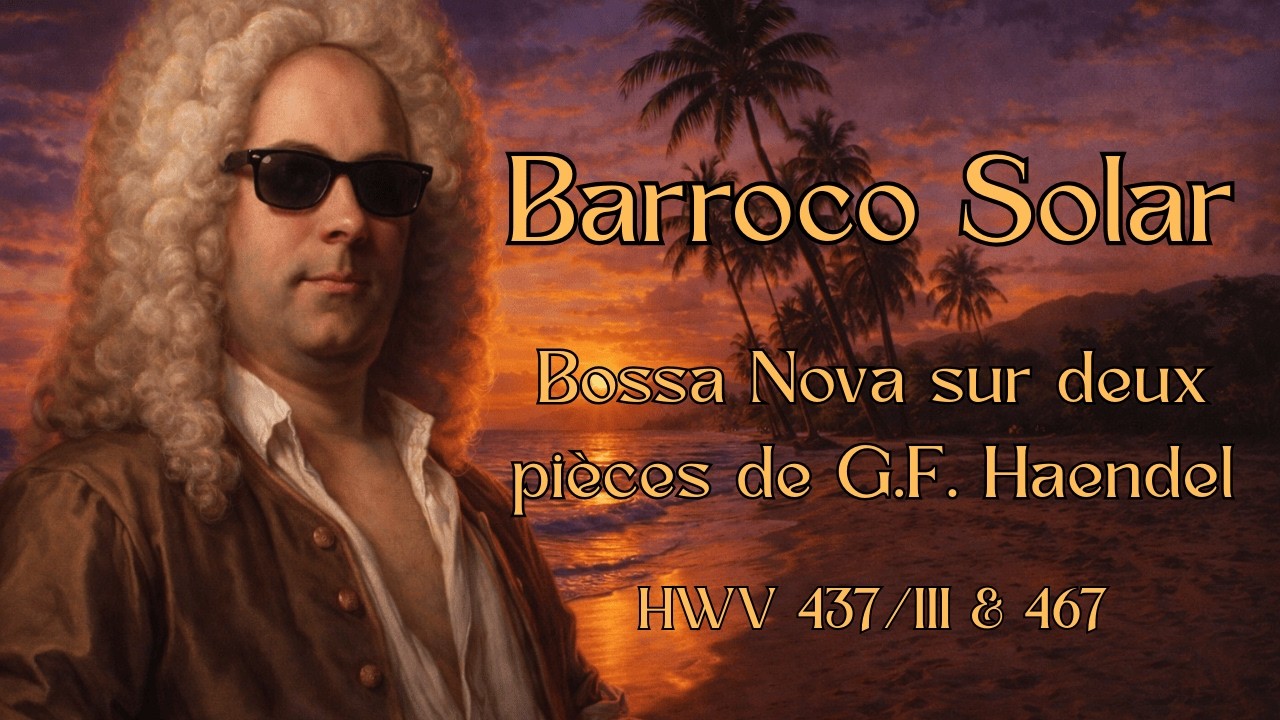 Barroco Solar - HWV 437 & HWV 467