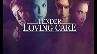TENDER LOVING CARE