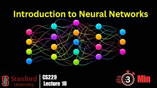 Introduction to Neural Networks in 3 Min | Stanford CS229 | L - 10