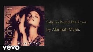 Alannah Myles - Sally Go Round The Roses  (AUDIO)