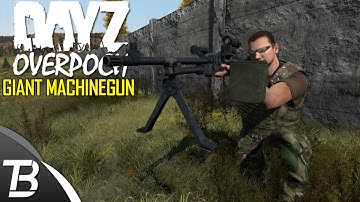 DayZ OverPoch: Part 115 - Giant Machinegun
