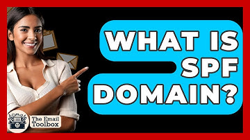What Is SPF Domain? - TheEmailToolbox.com