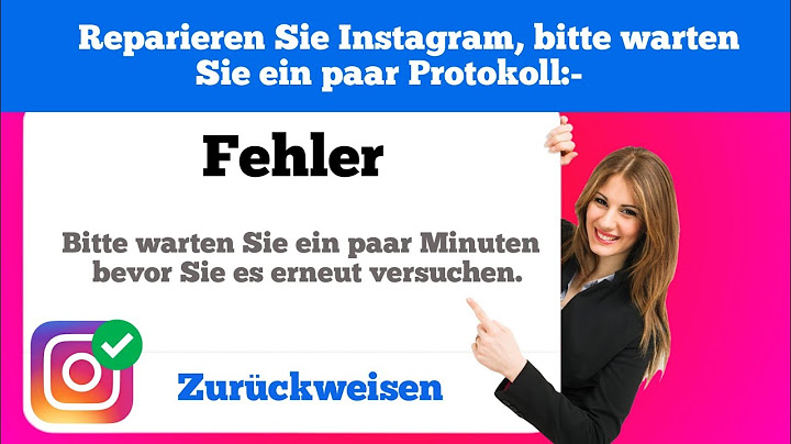 Instagram Leider ist etwas schief gelaufen bitte versuche es später erneut