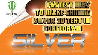 Fastest Way to Make Shining Silver 3D Text in CorelDRAW