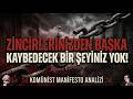 "Zincirlerinizden Başka Kaybedecek Bir Şeyiniz Yok!" | Komünist Manifesto Analizi