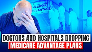 Why Hospitals & Doctors Are Leaving Medicare Advantage Plans: Protect Your Healthcare Options!