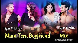 Main Tera Boyfriend - Mix | Tiger Shroff , Alia Bhatt , Disha Patani | Arijit Singh, Neha Kakkar Resimi