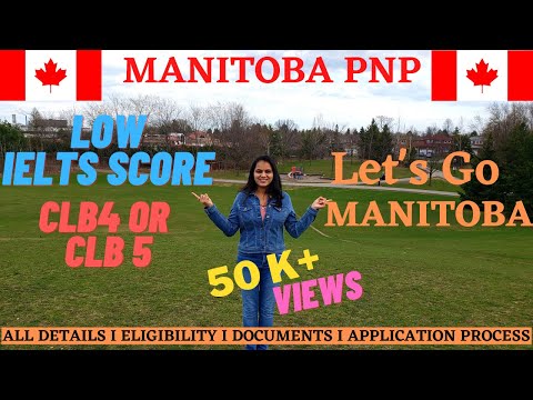 ? Manitoba PNP Program 2021 for Canada PR. Low IELTS. No job offer needed. 6 Month experience only..
