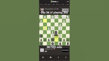Day 56 of playing 30s chess #chess #chessandcheckers #playchess #games #chessnotcheckers